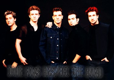 True fans respect the band! Respect *NSYNC!